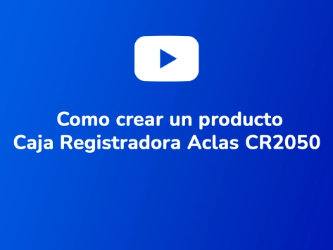 Como crear un producto - Caja Registradora Aclas CR2050